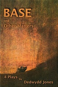 Base and Other Matters (Paperback)