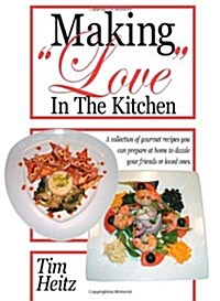 Making Love in the Kitchen (Paperback)