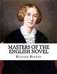 Masters of the English Novel: Principals and Personalities (Paperback)