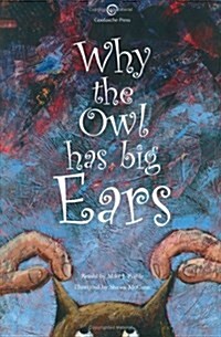 Why the Owl Has Big Ears (Hardcover, 1st)