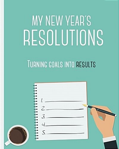 My New Years Resolutions - Turning Goals Into Results: Barcelover (Paperback)