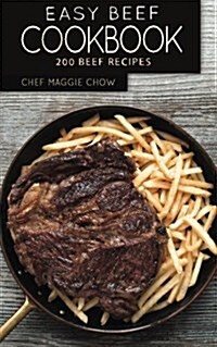 Easy Beef Cookbook: 200 Beef Recipes (Paperback)