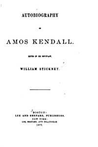 Autobiography of Amos Kendall (Paperback)