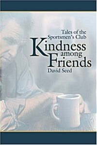 Kindness Among Friends (Hardcover)