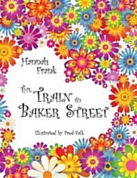 The Train to Baker Street (Paperback)