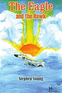 The Eagle and the Hawk (Paperback)