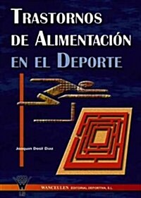 Trastornos De Alimentacion En El Deporte/ Eating Disorders in Sports (Paperback)