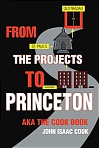 From the Projects to Princeton (Paperback)