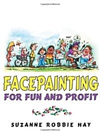 Facepainting for Fun and Profit (Paperback)