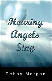 Hearing Angels Sing (Paperback)