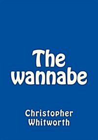 The Wannabe (Paperback)