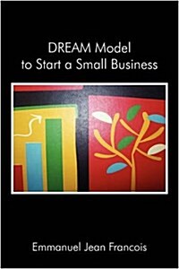 Dream Model to Start a Small Business (Paperback)