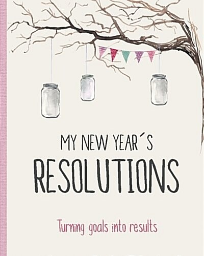 My New Years Resolutions. Turning Goals Into Results: Barcelover (Paperback)