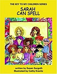 The Key to My Children Series: Sarah Can Spell (Paperback)