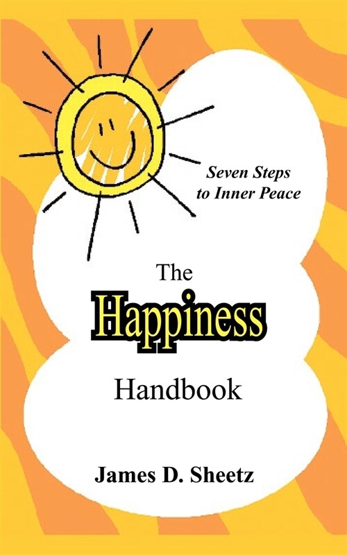 The Happiness Handbook: Seven Steps to Inner Peace (Paperback)