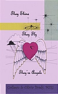 They Shine, They Fly, Theyre Angels (Paperback)