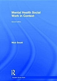Mental Health Social Work in Context (Hardcover, 2 ed)