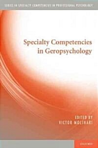 Specialty Competencies in Geropsychology (Paperback)