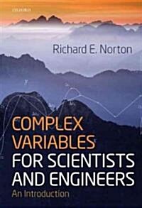 Complex Variables for Scientists and Engineers : An Introduction (Hardcover)