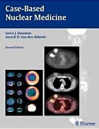 Case-Based Nuclear Medicine (Paperback, 2)