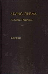 Saving Cinema (Hardcover)