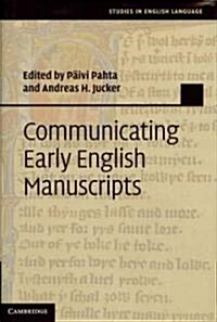 Communicating Early English Manuscripts (Hardcover)