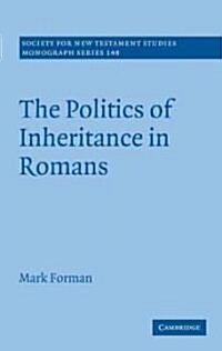 The Politics of Inheritance in Romans (Hardcover)