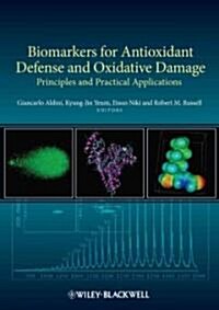 Biomarkers for Antioxidant Defense and Oxidative Damage: Principles and Practical Applications (Hardcover)