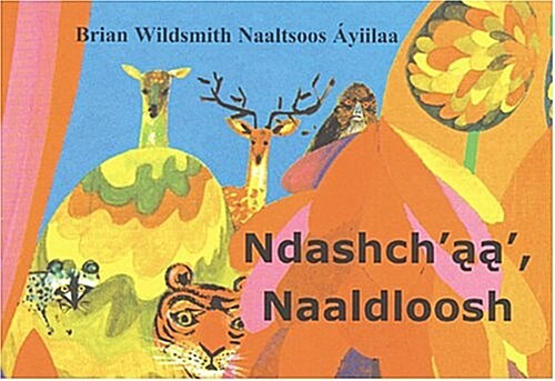 Ndashchaa Naaldloosh = Brian Wildsmiths Animal Colors (Board Books)