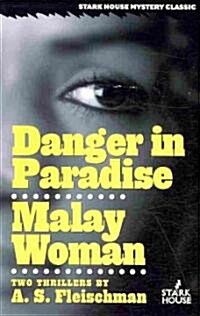 Danger in Paradise / Malay Woman (Paperback, Reprint)