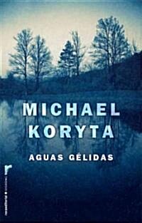 Aguas Gelidas = So Cold the River (Paperback)