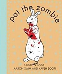 Pat the Zombie: A Cruel Adult Spoof (Paperback)