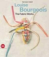 Louise Bourgeois: The Fabric Works (Hardcover)