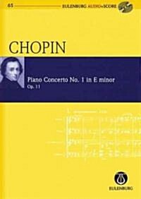 Chopin - Piano Concerto No. 1 in E-Minor, Op. 11: Eulenburg Audio+score Series, Vol. 65 (Hardcover)