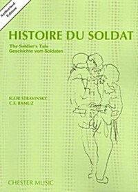 Histoire Du Soldat (the Soldiers Tale): Authorized Edition (Paperback)