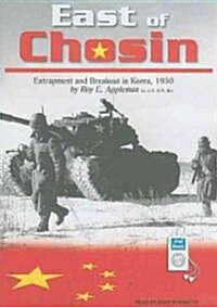 East of Chosin: Entrapment and Breakout in Korea, 1950 (MP3 CD)