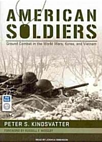 American Soldiers: Ground Combat in the World Wars, Korea, and Vietnam (MP3 CD, MP3 - CD)