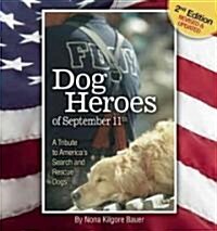 Dog Heroes of September 11th: A Tribute to Americas Search and Rescue Dogs (Hardcover, 10, Anniversary)