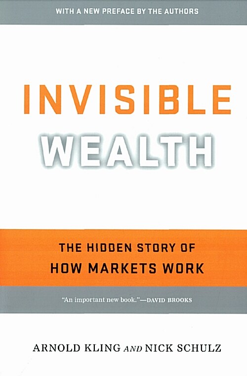 Invisible Wealth: The Hidden Story of How Markets Work (Paperback)