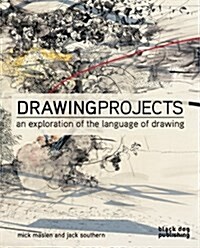 Drawing Projects: An Exploration of the Language of Drawing (Paperback)