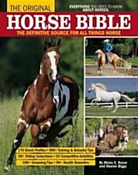 The Original Horse Bible: The Definitive Source for All Things Horse (Paperback)