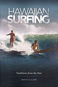 Hawaiian Surfing: Traditions from the Past (Paperback)