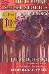 Philippine Short Stories, 1941-1955: Part I (1941-1949) (Paperback)