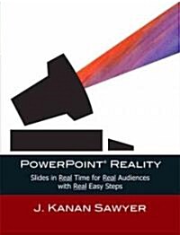 PowerPoint Reality: Slides in Real Time for Real Audiences with Real Easy Steps (Paperback)