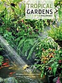 Tropical Gardens of the Philippines (Hardcover)