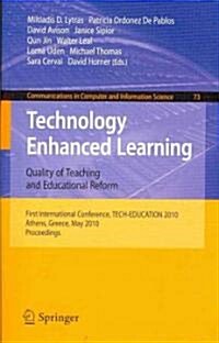 Technology Enhanced Learning: Quality of Teaching and Educational Reform: 1st International Conference, Tech-Education 2010, Athens, Greece, May 19-21 (Paperback, 2010)