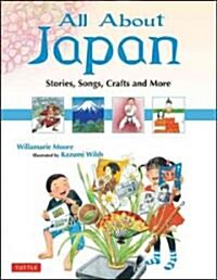 All about Japan: Stories, Songs, Crafts and More (Hardcover)