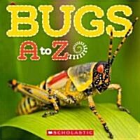 Bugs A to Z (Paperback)