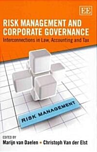 Risk Management and Corporate Governance : Interconnections in Law, Accounting and Tax (Hardcover)