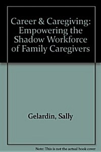 Career & Caregiving (Paperback)